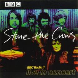 Stone The Crows : BBC Radio 1 - Live in Concert